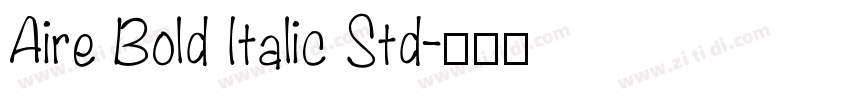 Aire Bold Italic Std字体转换